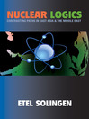 Nuclear Logics (eBook): Contrasting Paths in East Asia and the Middle East
